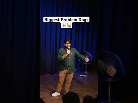 Biggest Problem 🐕 🐕 #standupcomedy #youtubeshorts #shortsvideo #dogs #savedelhidogs #dogshorts