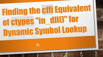Finding the cffi Equivalent of ctypes "in_dll()" for Dynamic Symbol Lookup