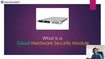 What is a Cloud Hardware Security Module?