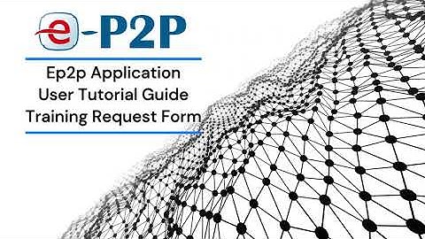 eP2P Application Tutorial - e-Forms - Training Request Form