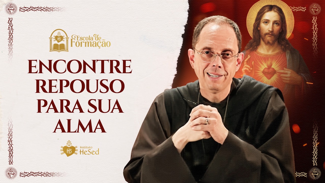Encontre repouso para sua alma | Padre Emanuel Maria | Escola de Formação | Instituto Hesed auf YouTube ansehen Encontre repouso para sua alma | Padre Emanuel Maria | Escola de Formação | Instituto Hesed auf YouTube ansehen