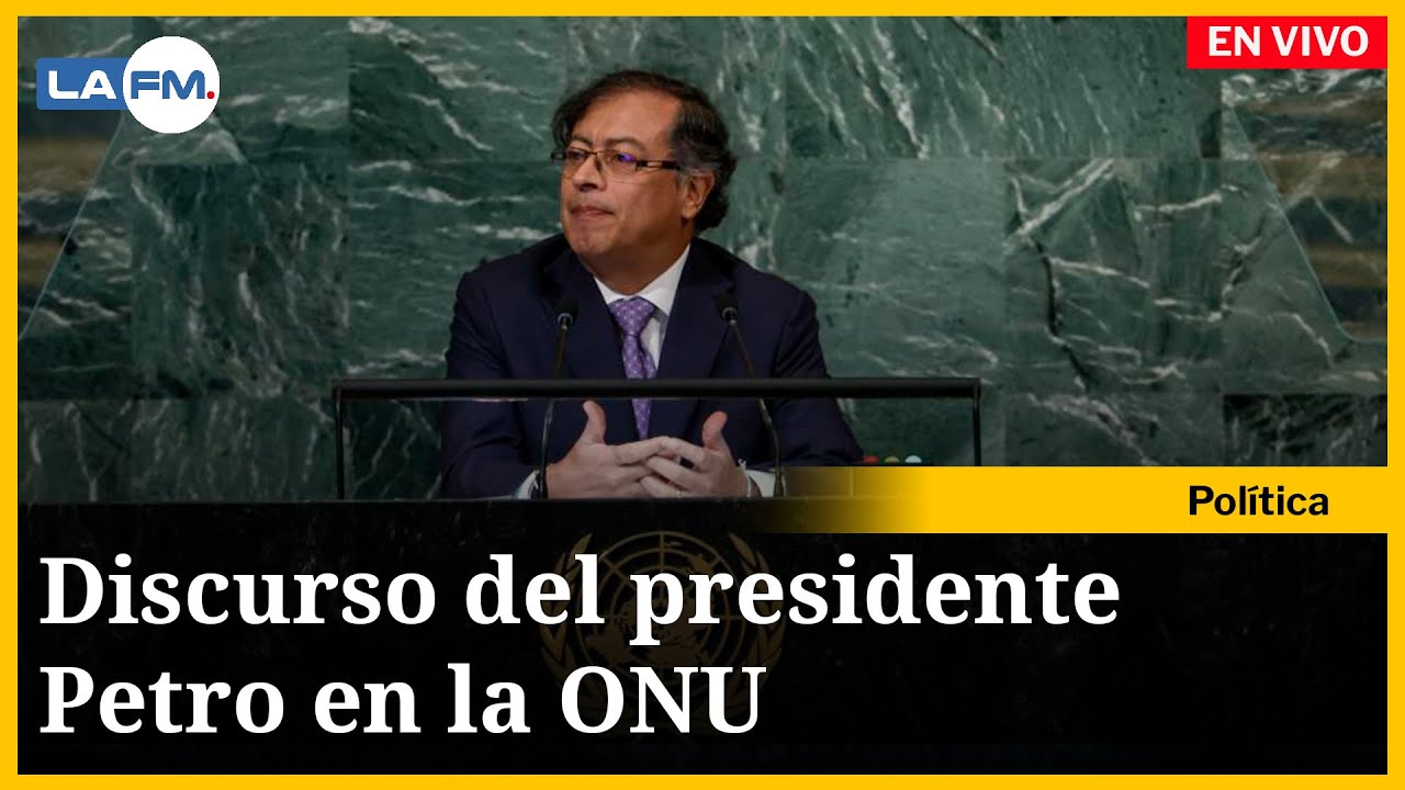 EN VIVO Discurso del presidente Gustavo Petro en la ONU - YouTube