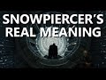 Snowpiercer's Real Meaning