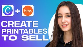How To Create Printables In Canva To Sell On Etsy (2025)