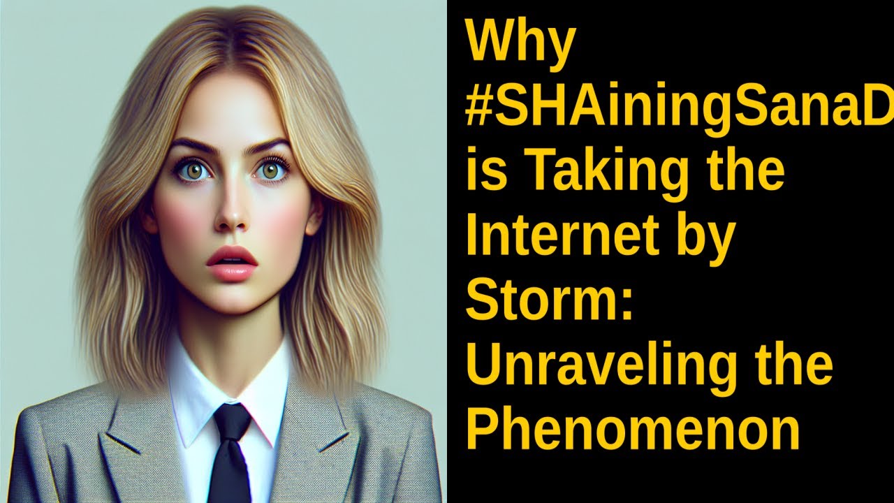 Why #SHAiningSanaDay is Taking the Internet by Storm: Unraveling the
