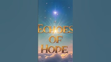 Thumbnail of Echoes of Hope-Al video Edits(Official Music audio) #music #song #ai #funny #shorts