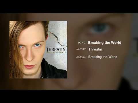 Threatin - Breaking the World