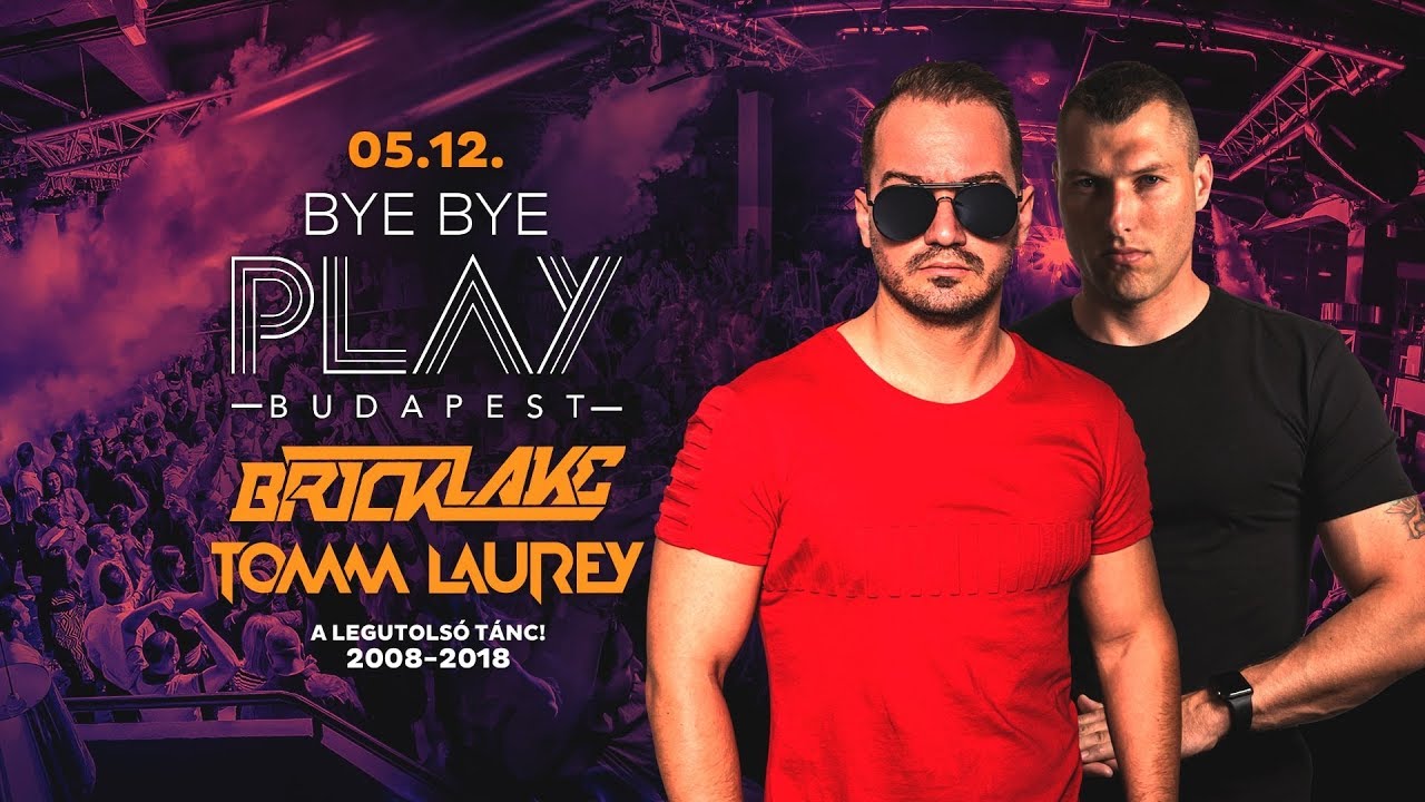 2018.05.12 BRICKLAKE b2b TOMM LAUREY (Live) - BYE BYE PLAY | CLUB PLAY