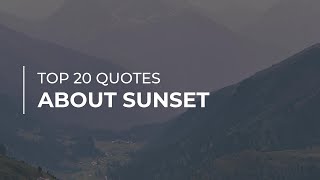 TOP 20 Quotes about Sunset | Quotes for Whatsapp | Quotes for Facebook