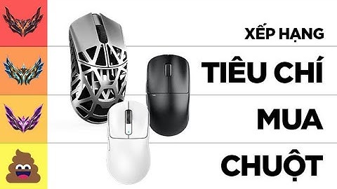 Xếp hạng yếu tố quan trọng nhất khi chọn chuột chơi game!