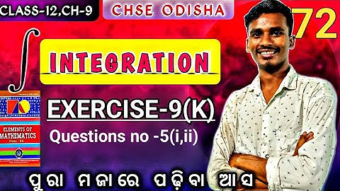 EXERCISE-9(k)||Q-5(i,ii)||DEFINITE INTEGRATION||Chapter-9|Class-12|chse odisha|L-72||by bachan sir.