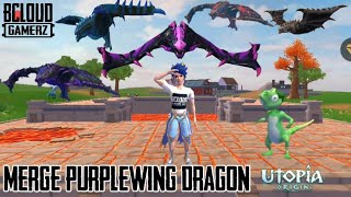 How to Merge Purplewing Dragon?FULL MERGE!!!| UTOPIA ORIGIN |