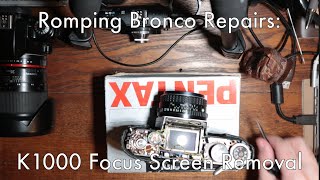 Pentax K1000 Focus Screen/Viewfinder Removal