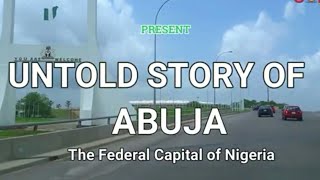 #abuja #untoldstory #jiwa #capitalcity UNTOLD STORY OF ABUJA  ORIGIN  THE FEDERAL CAPITAL OF NIGERIA