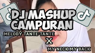 Download Lagu DJ MASHUP CAMPURAN MELODY TANTE TANTE X MY NECK MY BACK SOUND VIRAL TIKTOK  MP3 Download Lagu DJ MASHUP CAMPURAN MELODY TANTE TANTE X MY NECK MY BACK SOUND VIRAL TIKTOK  MP3