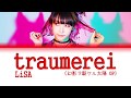LiSA - traumerei Lyrics (Color Coded Kan/Rom/Eng)