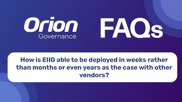Orion Governance FAQ video fast deployment time for EIIG