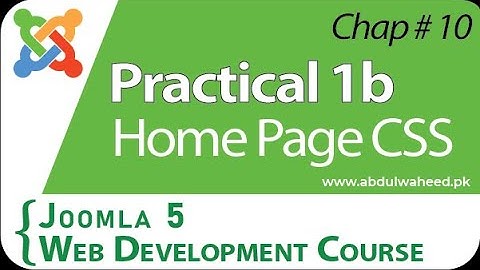 Chapter 10 Practical (Home Page CSS) , Guide to Joomla 5 Course