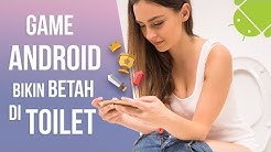 5 Game Android Terbaik yang Bikin Kamu Betah di Toilet - Durasi: 4.38. 