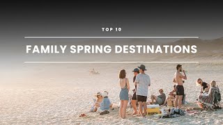 Top 10 Spring Break Destinations Family Vacations In Us 2023