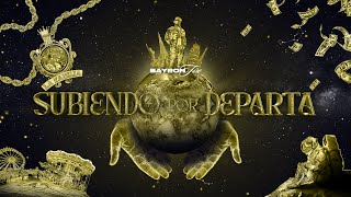 SUBIENDO POR DEPARTA - BAYRON FIRE ft. EL FERNY (Prod by Jottv - Cambeat)