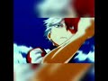 Shoto Todoroki - Infected {Edit!AMV}