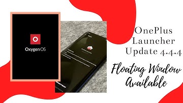 OnePlus Launcher v4.4.4: Floating Window Available (2020)!!!