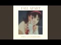 fall apart