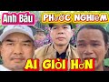 Cách Phước nghiêm kiếm 6 tr đô! Anh Báu và Phước nghiêm ai giỏi hơn?
