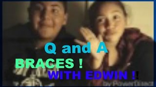 Q And A - Braces Ft. Edwin