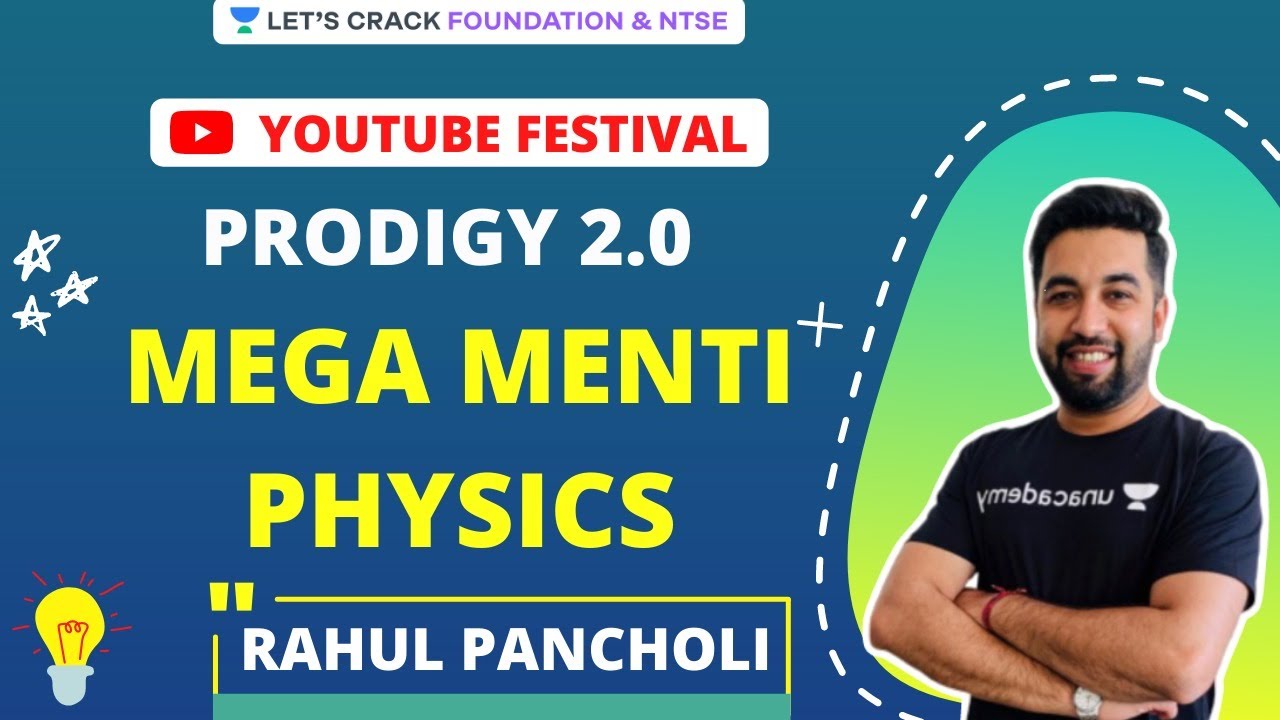 PRODIGY 2.0 - Mega Menti Physics | YouTube Festival | NTSE & Foundation | Rahul Pancholi