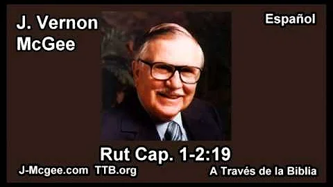 08 Rut 01-2:19 - J Vernon Mcgee - a Traves de la B...