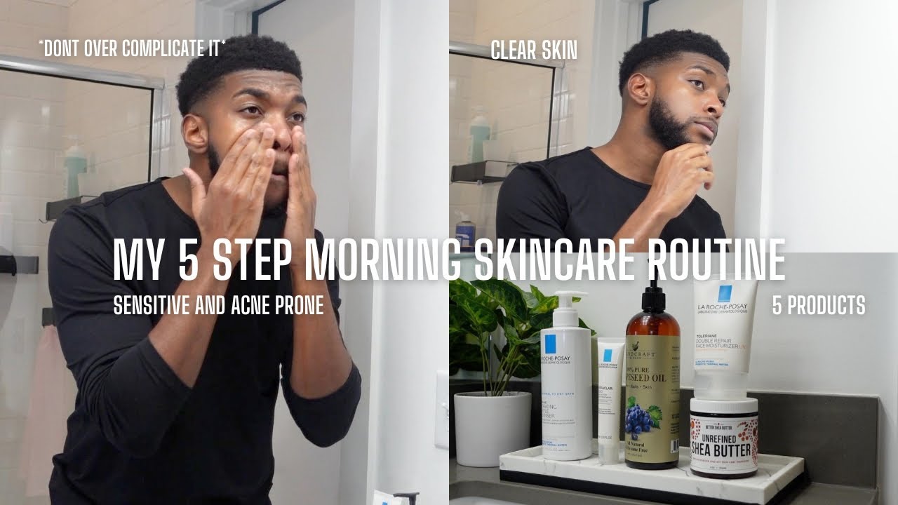 5 STEP MORNING SKINCARE ROUTINE FOR MEN - YouTube