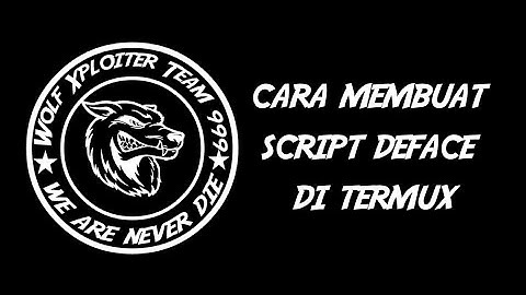 Membuat Script Deface Di Termux | WXT 999
