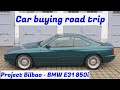 V12 BMW E31 850i Revival - Project Bilbao: Car Buying Road Trip - Part 1