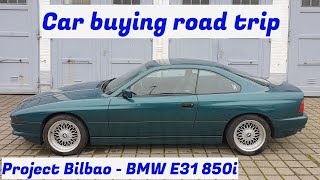 V12 BMW E31 850i Revival - Project Bilbao: Car Buying Road Trip - Part 1