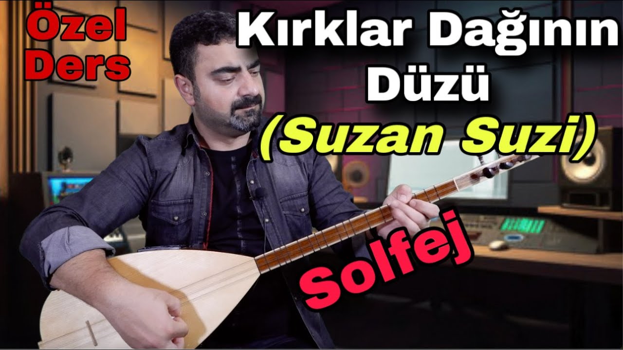 Kırklar Dağının Düzü (Suzan Suzi)/nasıl çalınır/kısa sap/bağlama/saz/solfej/özel ders