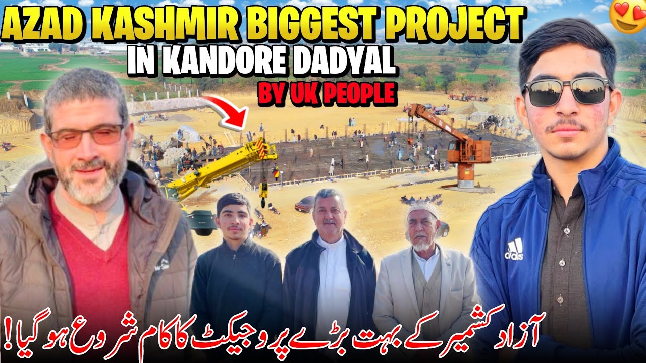 Azad Kashmir Biggest Project Started In Kandore Dadyal 😍 | Big Project Reveal | Kashmir Vlog 