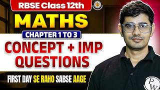 RBSE Class 12th Maths | Chapter 1 to 3 Concept + Important Questions By Himmat Sir | RBSE Wallah