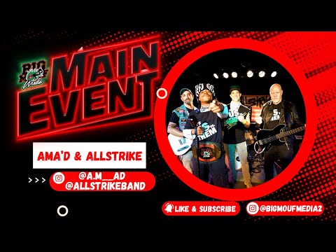 Ama'd & Allstrike Preform " US Vs Them(3.5) " LIVE on The MAIN EVENT