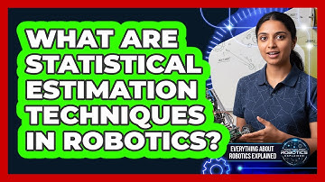 What Are Statistical Estimation Techniques In Robotics?