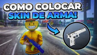 COMO COLOCAR SKIN DE ARMA! METODO FACIL!! (Atualizado 2023) | FiveM