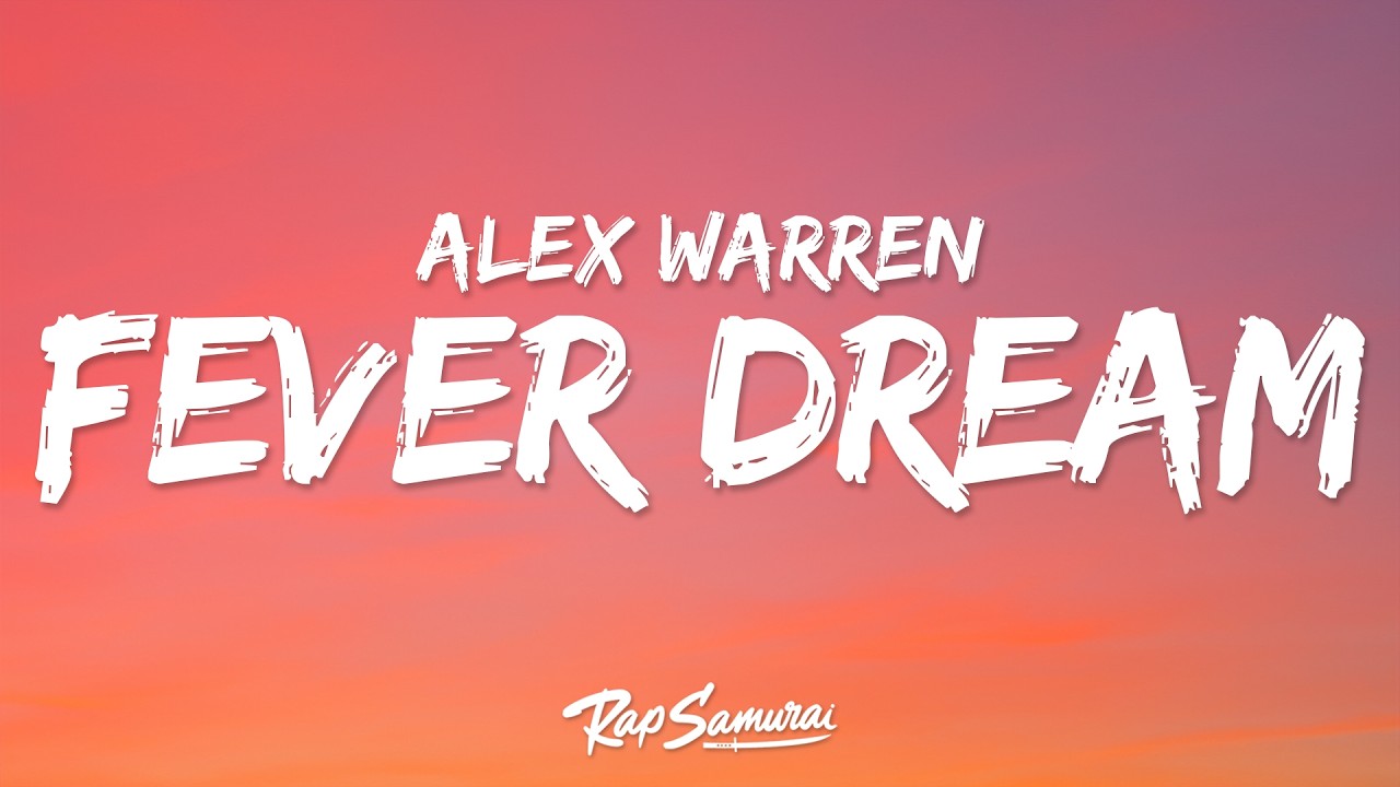 Alex Warren - FEVER DREAM (Lyrics)