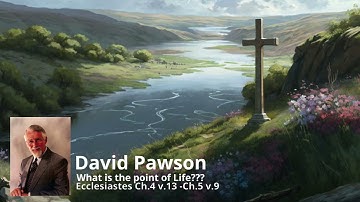 What is the point of life?  05  |  Ecclesiastes  |  David Pawson  |  Lune - Tony Anderson