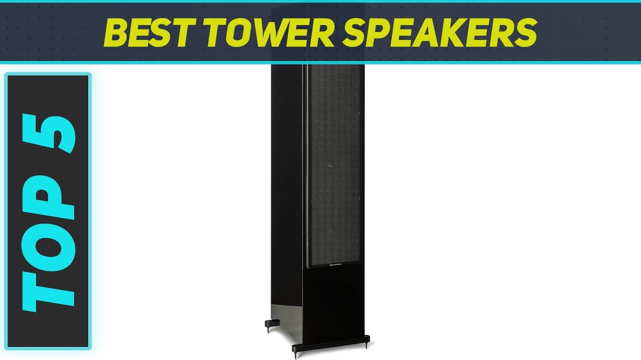 Top 5 Best Tower Speakers in 2023 YouTube