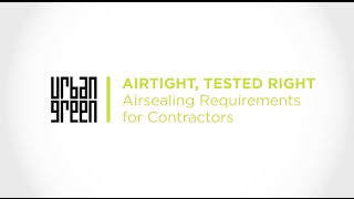 Airtight, Tested Right: Blower Door Tests for Contractors