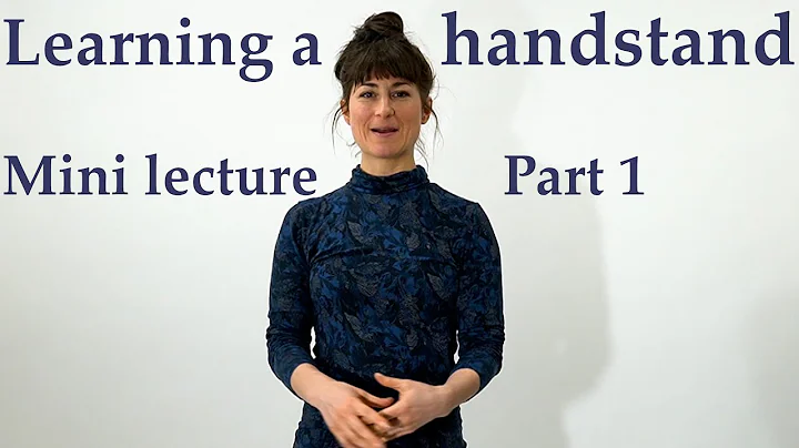 Learning a handstand | Learning new movement | The Art of handbalancing