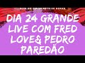 FRED LOVE &amp; PEDRO PAREDÃO