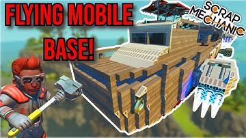 I Built a MASSIVE Flying Mobile Base In Scrap Mechanic!