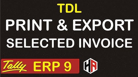 HOW TO PRINT & EXPORT SELECTED INVOICE IN TALLY ERP 9 | TDL FOR TALLY | @HetanshAcademy